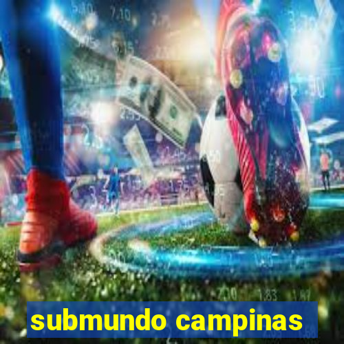 submundo campinas